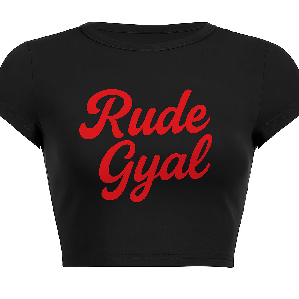 Rude Gyal Crop Top