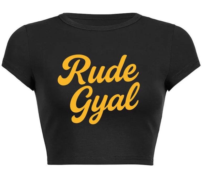 Rude Gyal Crop Top